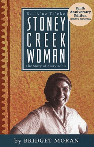 Carte Stoney Creek Woman: The Story of Mary John Bridget Moran