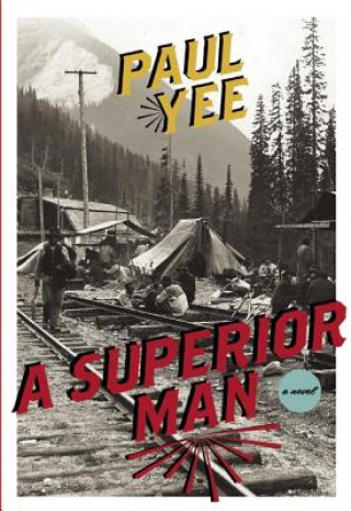 Kniha A Superior Man Paul Yee