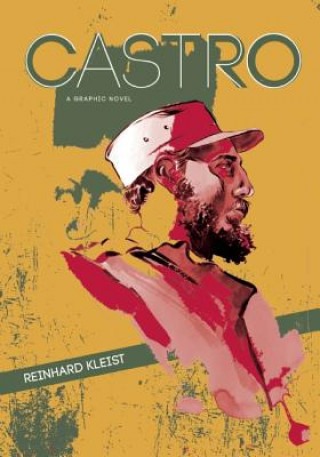 Kniha Castro: A Graphic Novel Reinhard Kleist