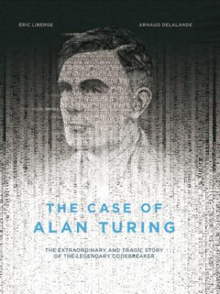 Carte Case Of Alan Turing Eric Liberge