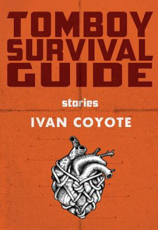 Kniha Tomboy Survival Guide Ivan Coyote