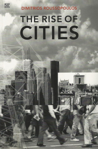 Kniha Rise Of Cities Dimitrios Roussopoulos