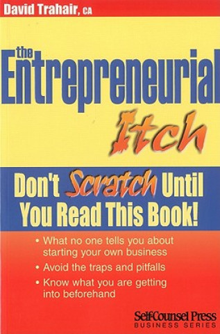 Könyv The Entrepreneurial Itch: Don't Scratch Until You Read This Book David Trahair