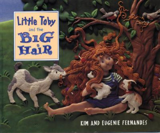 Книга Little Toby and the Big Hair Kim Fernandes