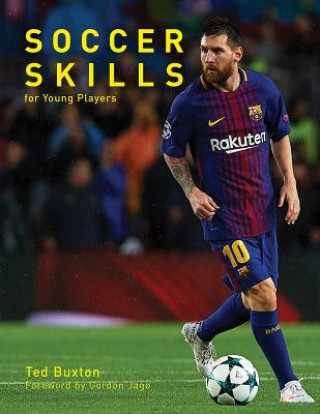 Kniha Soccer Skills: For Young Players Ted Buxton