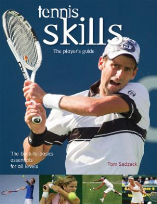 Kniha Tennis Skills Tom Sadzeck