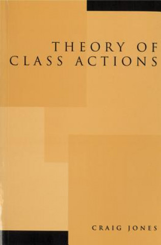 Livre Theory of Class Actions Craig E. Jones