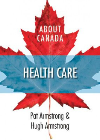 Kniha About Canada: Health Care Pat Armstrong