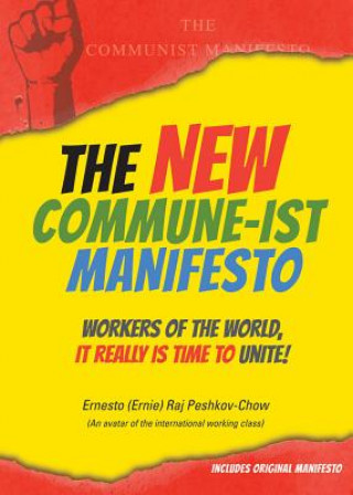 Carte New Commune-ist Manifesto Ernesto Raj Peshkov-Chow