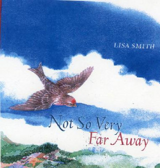 Kniha Not So Very Far Away Lisa Smith