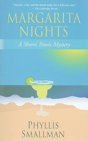 Kniha Margarita Nights: A Sherri Travis Mystery Phyllis Smallman
