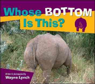 Knjiga Whose Bottom Is This? Wayne Lynch