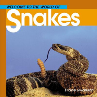 Kniha Welcome to the World of Snakes Diane Swanson