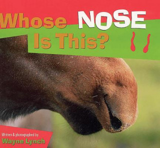 Knjiga Whose Nose Is This? Wayne Lynch