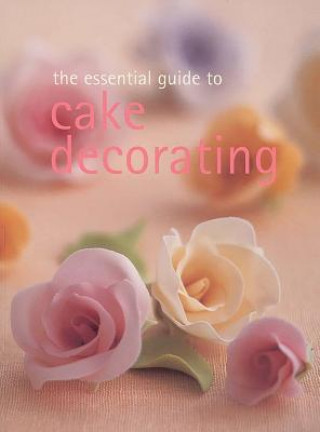 Buch The Essential Guide to Cake Decorating Jane Price