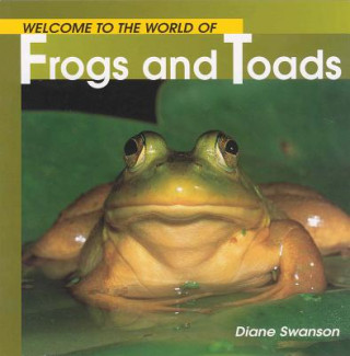 Książka Welcome to the World Frogs and Toads Diane Swanson