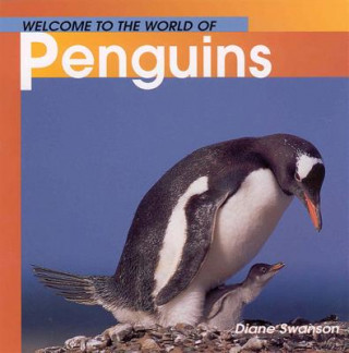 Carte Welcome to the World Penguins Diane Swanson
