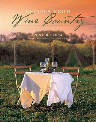 Kniha Recipes from Wine Country Tony de Luca