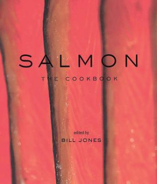 Buch Salmon: The Cookbook Bill Jones