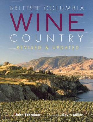 Kniha British Columbia Wine Country John Schreiner