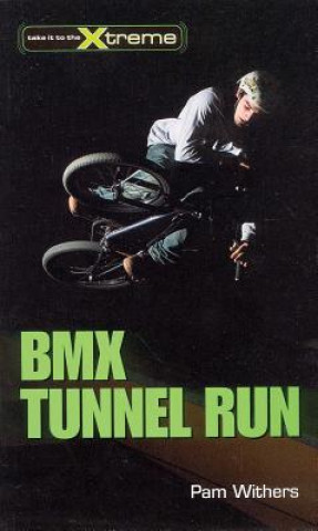 Книга BMX Tunnel Run Pam Withers