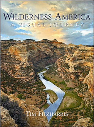 Βιβλίο Wilderness America: A Visual Journey Tim Fitzharris