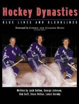 Kniha Hockey Dynasties: Bluelines and Bloodlines George Johnson