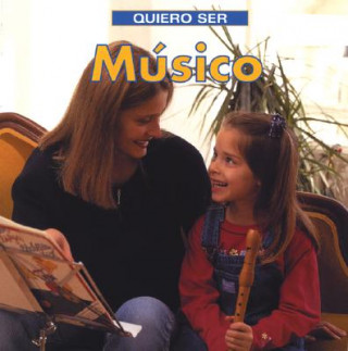 Carte Quiero Ser Musico = I Want to Be a Musician Dan Liebman