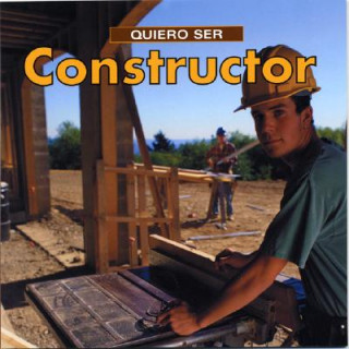 Kniha Quiero Ser Constructor = I Want to Be a Builder Dan Liebman