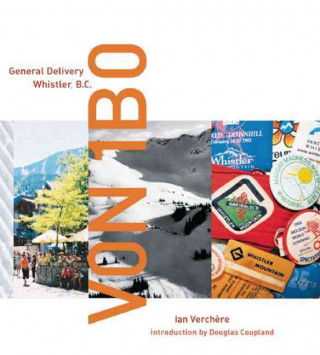 Kniha V0n 1b0: General Delivery, Whistler, BC Ian Verchere