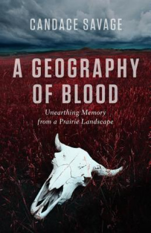 Книга Geography of Blood Candace Savage