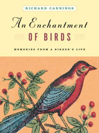 Könyv Enchantment of Birds Richard Cannings