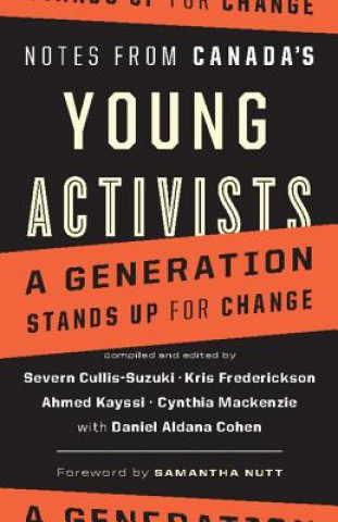 Kniha Notes from Canada's Young Activists: A Generation Stands Up for Change Severn Cullis-Suzuki