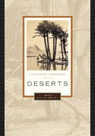 Kniha Deserts: A Literary Companion Wayne Grady