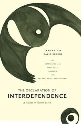 Libro The Declaration of Interdependence: A Pledge to Planet Earth Tara Cullis