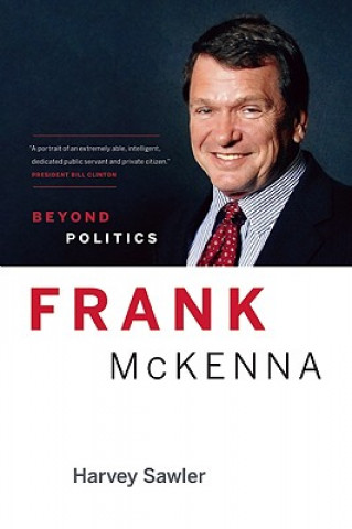 Könyv Frank McKenna: Beyond Politics Harvey Sawler