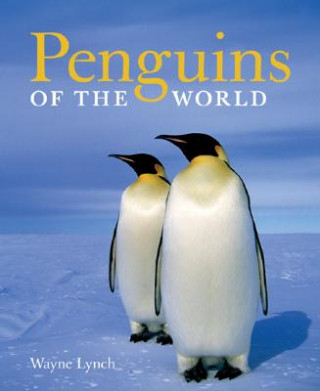 Книга Penguins of the World Wayne Lynch