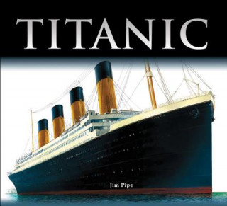 Knjiga Titanic Jim Pipe