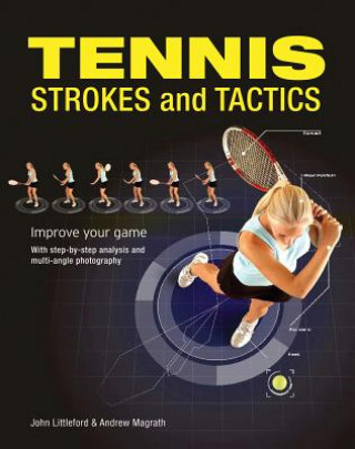 Kniha Tennis Strokes and Tactics: Improve Your Game John Littleford