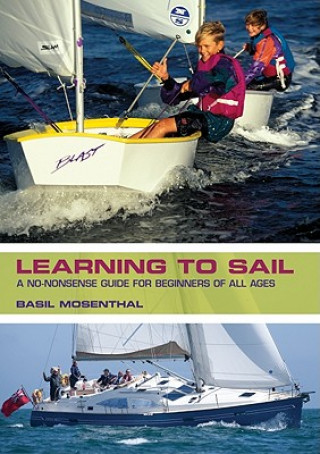 Kniha Learning to Sail: A No-Nonsense Guide for Beginners of All Ages Basil Mosenthal