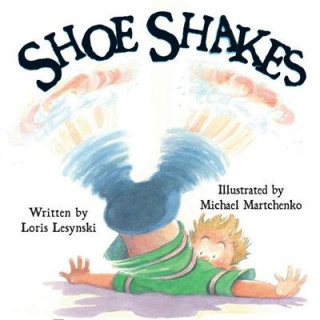 Książka Shoe Shakes Loris Lesynski