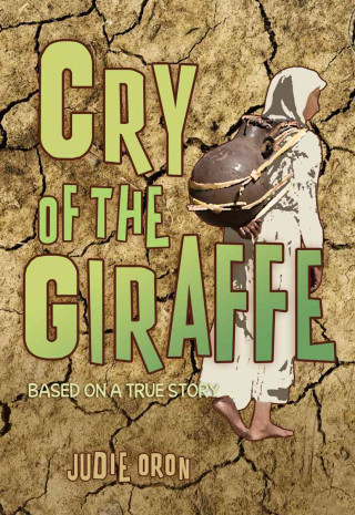 Könyv Cry of the Giraffe Judie Oron