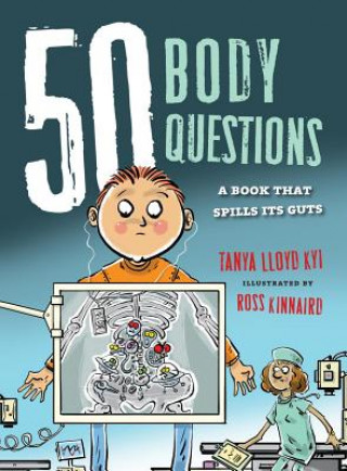 Kniha 50 Body Questions Tanya Lloyd Kyi