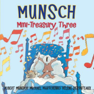 Kniha Munsch Mini-Treasury Three Robert Munsch