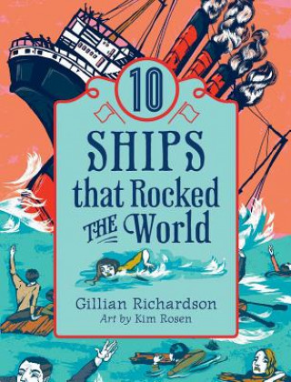 Kniha 10 Ships That Rocked the World Gillian Richardson