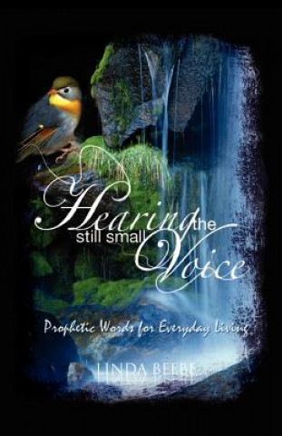 Книга Hearing the Still Small Voice Linda May Beebe