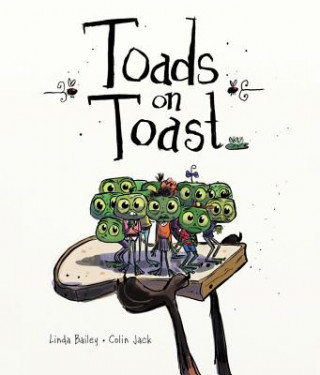 Kniha Toads on Toast Linda Bailey