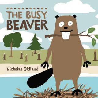 Könyv The Busy Beaver Nicholas Oldland