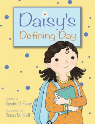 Kniha Daisy's Defining Day Sandra V. Feder