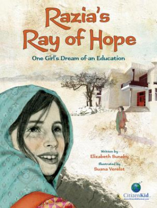 Knjiga Razia's Ray of Hope: One Girl's Dream of an Education Elizabeth Suneby